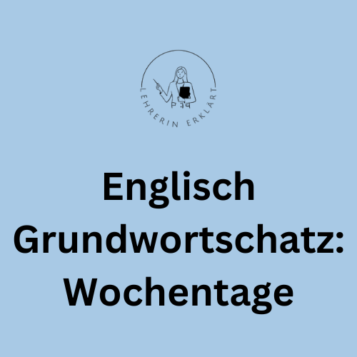 Lehrerin erklärt-Wochentage
